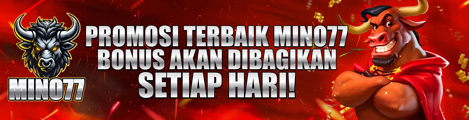 MINO77 Promosi